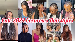🔥2024 Cute Cornrows Hairstyles 🔥Feed-In Braids Hairstyles for all elegant ladies💯