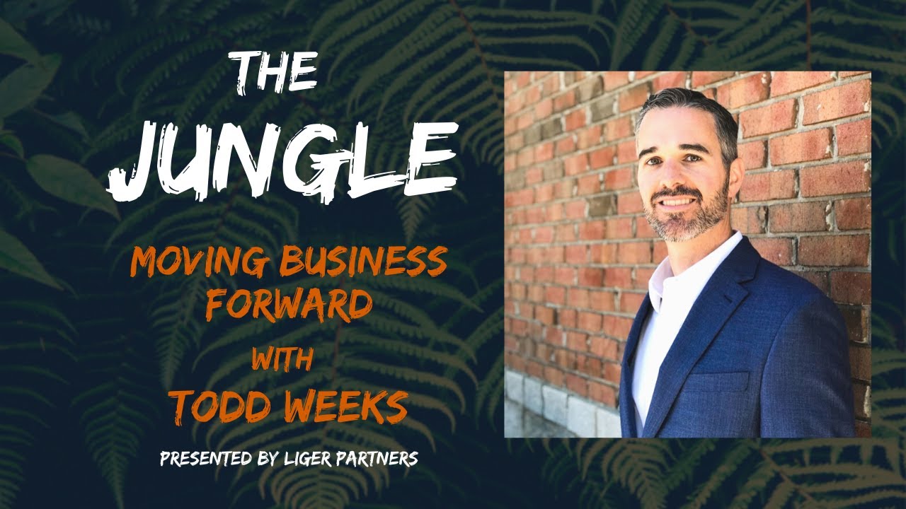 The Jungle Episode 14: Moving Business Forward with Todd Weeks