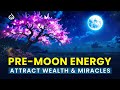 Pre-Full Moon Manifestation Music: Attract Wealth &amp; Miracles with Taurus Full Moon Energy