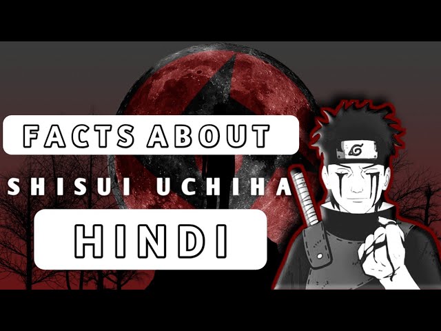 10 Uchiha SHISUI Facts Absolutely Worth Knowing – AnimeWorldDbN