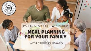 Parent Support Workshop: Family Meal Planning