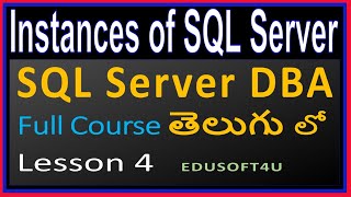Instances of SQL Server - MS SQL Server DBA Complete Course in Telugu - Lesson 4