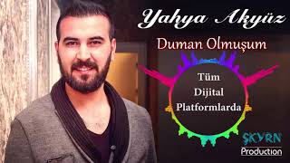 YAHYA AKYÜZ  DUMAN OLMUŞUM Resimi