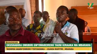 Agacencwire: Omubiri gw'owaabeireho Tauni Kiraaka wa Mbarara City, gushabeirwe ahari Uganda Martyrs
