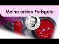 Die ersten Farbgele von mir