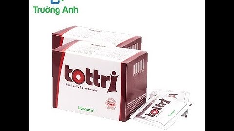 Tottri - hỗ trợ trĩ của Traphaco
