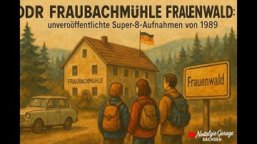 DDR Thüringen Fraubachmühle Frauenwald: Unveröffentlichte Super-8-Aufnahmen von ’89/90“