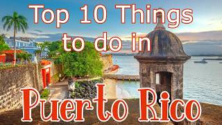 Top 10 Things to See and Do in Puerto Rico (UPDATED 2025)