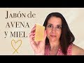 Cómo hacer JABÓN DE AVENA Y MIEL 🍯| PIELES ATÓPICAS