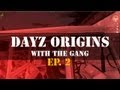 DayZ Origins with the Gang - Episode 2 - Building a Garage! DayZ Origins with the Gang - Episode 2 - Building a Garage!