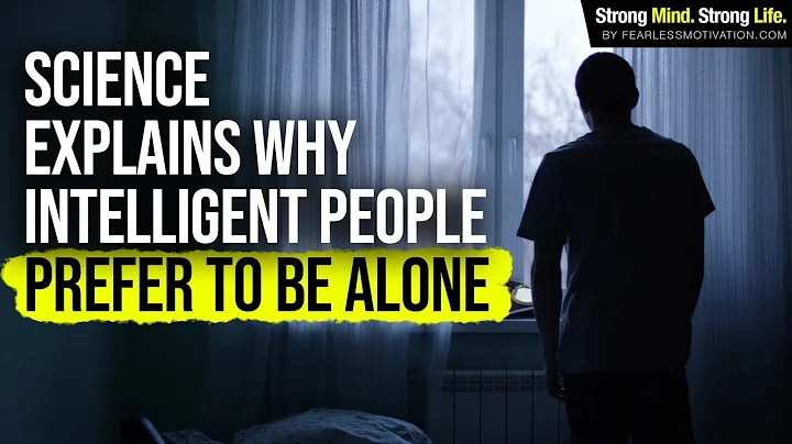 Science Explains Why Very Intelligent People Prefer To Be Alone