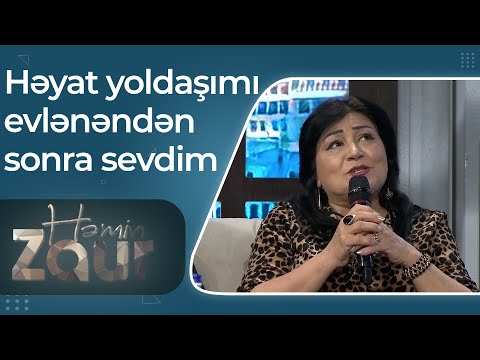 Cığatel İsaqızı - Həyat yoldaşımı evlənəndən sonra sevdim - Həmin Zaur