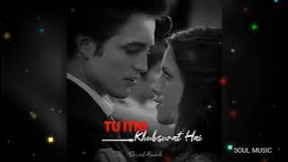 | Tu Itni Khubsurat Hai | | Slowed   Reverb | | SOUL MUSIC |
