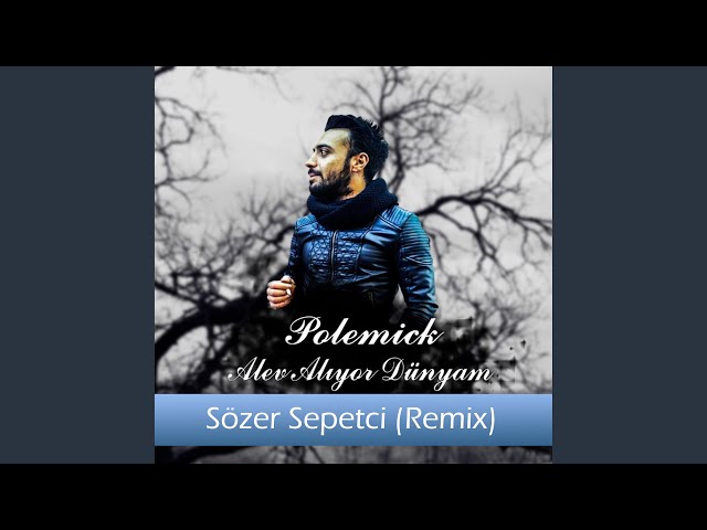 Alev Alıyor Dünyam (Remix)