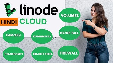 Ch-2 Linode cloud - Volumes | Images | Object Storage | Kubernetes | NodeBalancers in hindi
