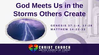 God Meets Us in the Storms Others Create – August 9, 2026 – Christ Church UCC Des Plaines