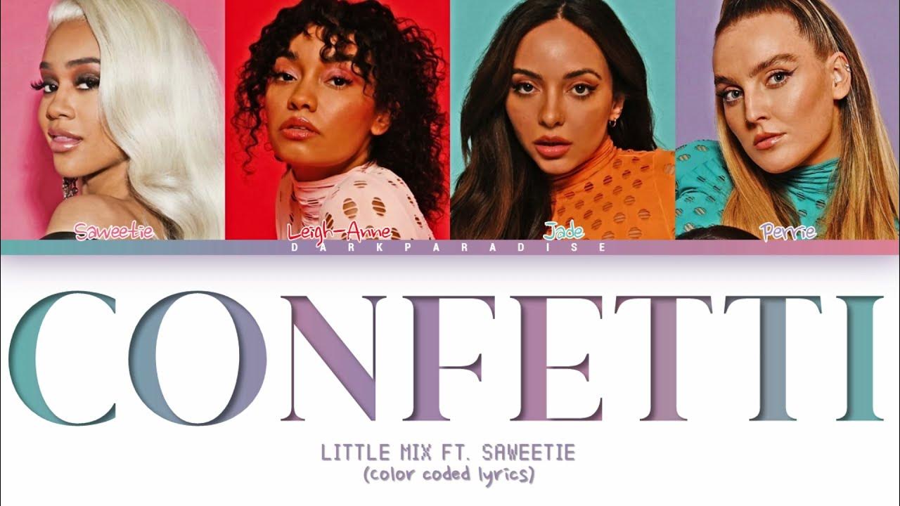 Little Mix ft. Saweetie Confetti (Color Coded Lyrics) YouTube