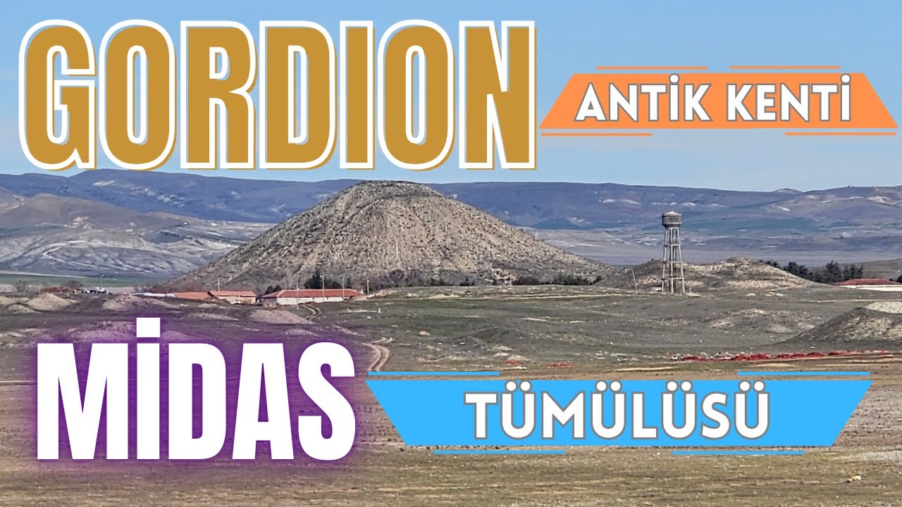 Ankara Gezi Rehberi - GORDİON ANTİK KENTİ VE MİDAS TÜMÜLÜSÜ