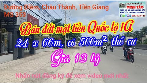 MS 353 - Bán đất 24x66m mặt tiền Quốc lộ 1A, có thổ cư, giá 13 tỷ, ở Dưỡng Điềm, Châu Thành, TG