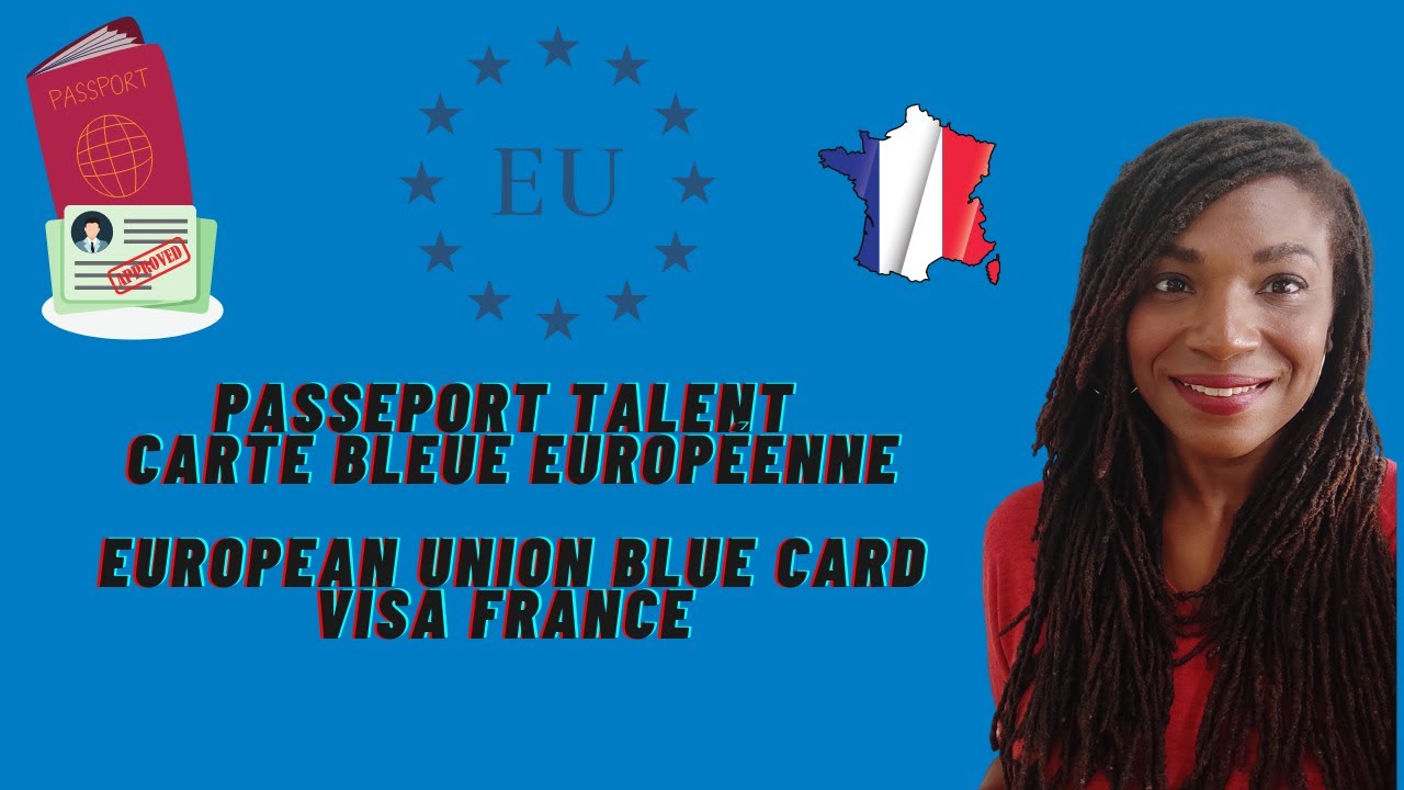 Visa talent. Talent visa France. Talent Passport France. Blue Card eu. Eu Blue Card for France.