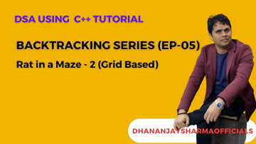 DSA(BackTracking C++):EP-05: Rat in a Maze - 2 (Grid Based)