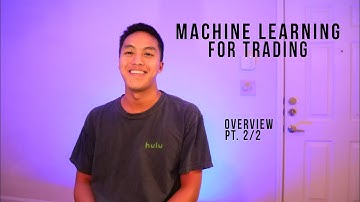 CS7646: Machine Learning for Trading Course Overview (Part 2 of 2)
