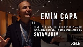 Emin Çapa 'Gençlik bir kuş gibi uçurdum tutamadım...'