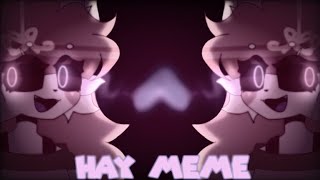 H.A.Y Meme (Daycore//Anti-Nightcore) //Remake//Pitched+Reverb//