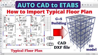 Import typical floor plan from Auto CAD to ETABS software | building design | civil engineering |