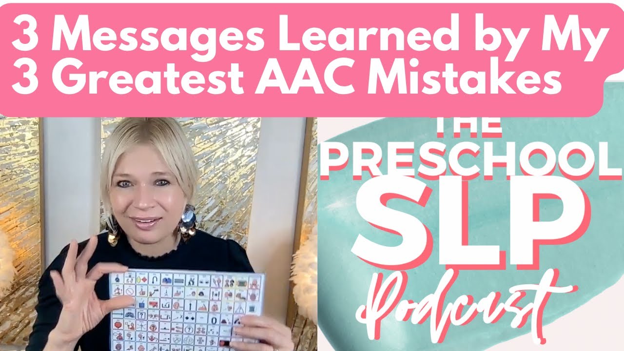 43. Three Big AAC Mistakes SLPs Make (and What to Do Instead) - YouTube