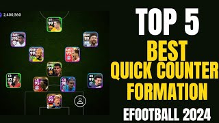 TOP 5 BEST QUICK COUNTER FORMATIONS IN EFOOTBALL 2024 MOBILE