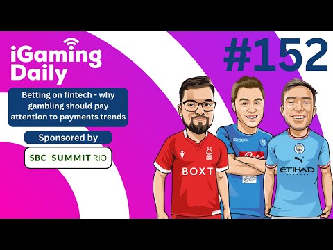 Ep 152: Betting on fintech - why gambling should pay attention to payments trends