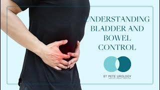Understanding Bladder and Bowel Control