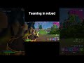Teamers 😒 #fortnite #fortniteclips #fortnitecore
