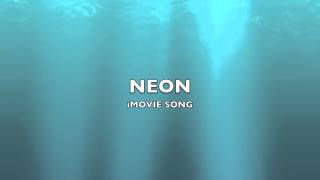 Neon | iMovie Song-Music