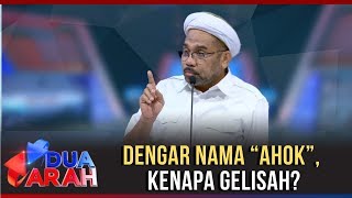 Dengar Nama “Ahok”, Kenapa Gelisah? | Ada Ahok di Ibu Kota Baru? - DUA ARAH (Bag1)