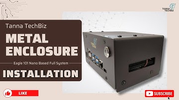 installation of Tanna TechBiz Metal Enclosure for Eagle 101 Nano Based Full System