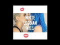 WHITE LESBIAN KISS (PART 1) 😘🏳️‍🌈