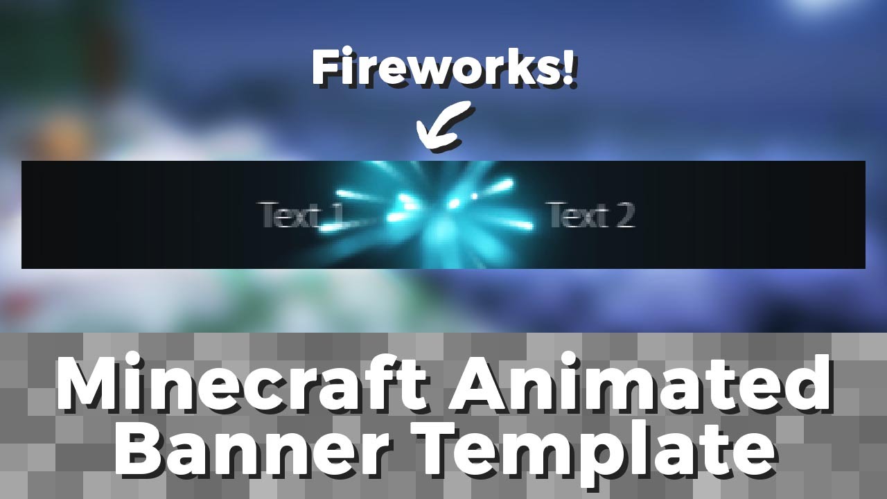 Advanced .GIF Minecraft Animated Banner Template - "Fireworks Inside Animated Banner Template