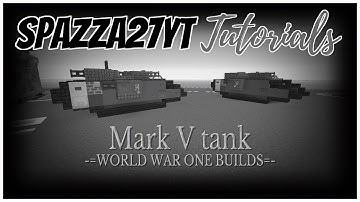 Minecraft WW1 Mark V tank Tutorial