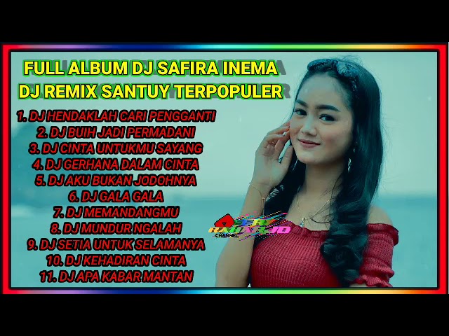 SAFIRA INEMA full album viral DJ REMIX santuy || hendaklah cari pengganti buih jadi permadani class=