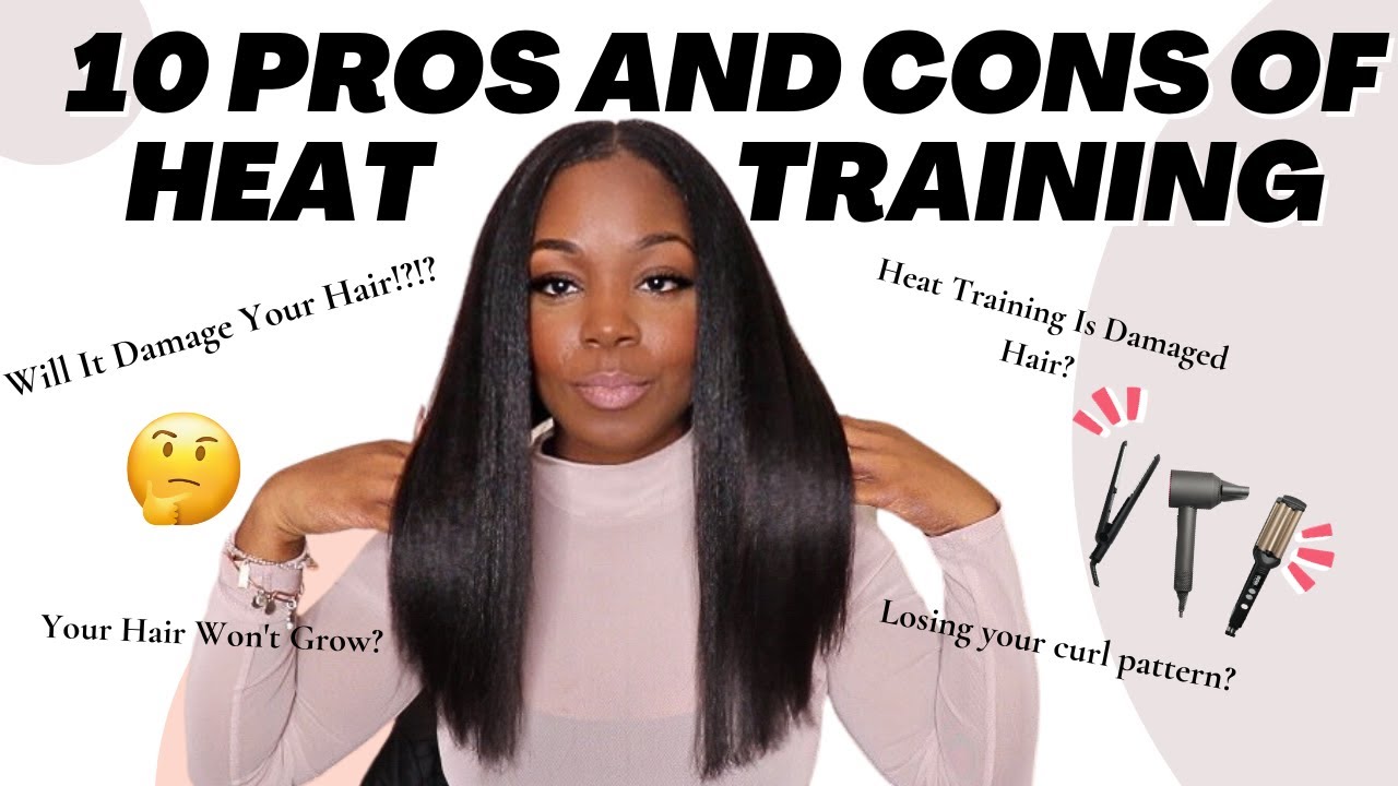 10 PROS And CONS Of HEAT TRAINING Natural Hair! YouTube