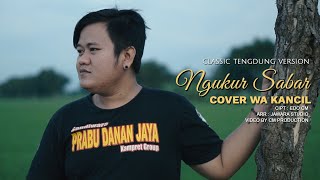 NGUKUR SABAR COVER WA KANCIL (tengdung version)