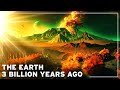 What was the Earth like 3 Billion Years Ago ? | History of the Earth Documentary