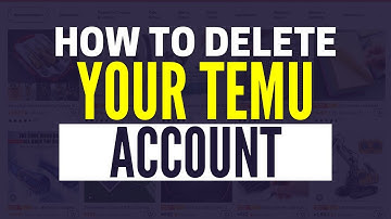 How To Delete A Temu Account​ (2025)