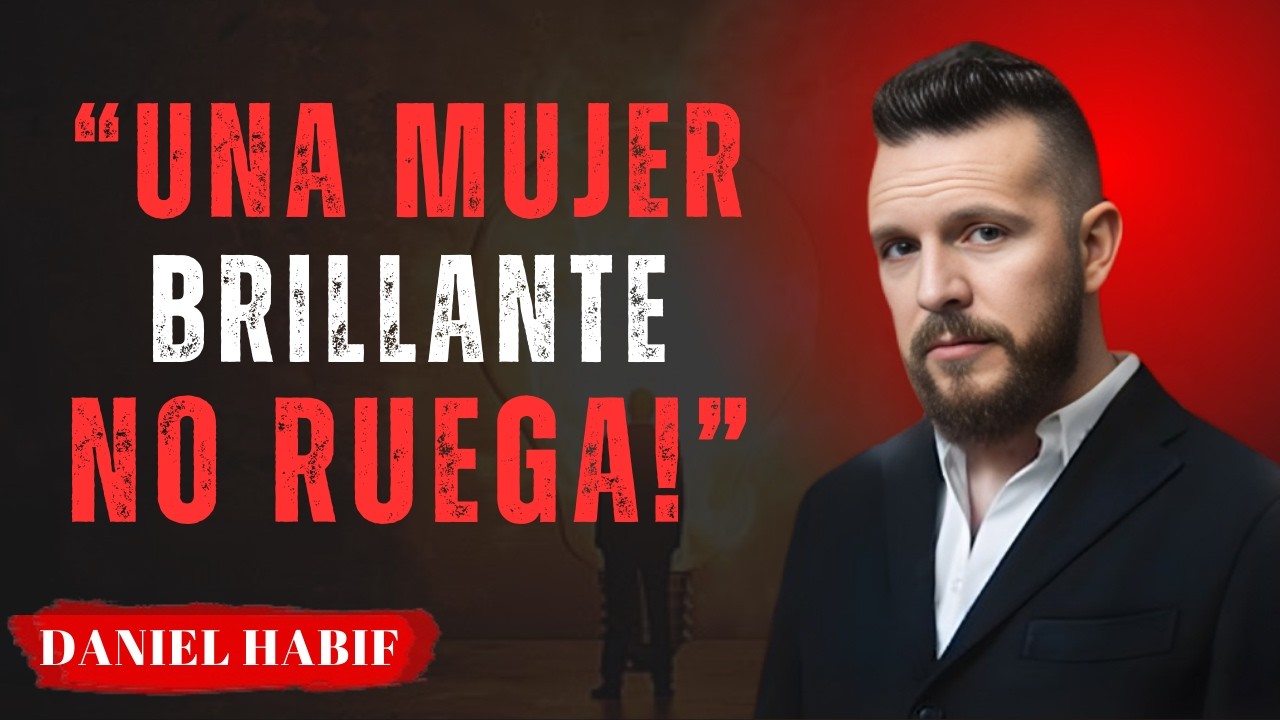 Cuando una Mujer de Alto Valor Guarda Silencio, un Hombre lo Siente todo | Daniel Habif #inspiración