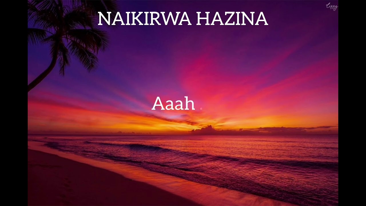 NAIKIRWA HAZINA MULUNGUNI Lyrics Video by mc chengo