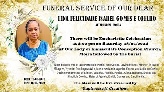 Funeral of LINA GOMES E COELHO | 4pm, 18-05-2024 |  Our Lady of Immaculate Conception Church