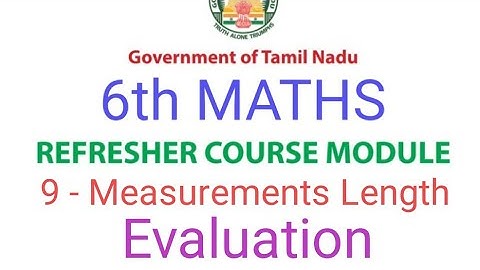 TN Class 6th Maths Refresher Course | Ln 9 Measurements - Length | Evaluation Answers