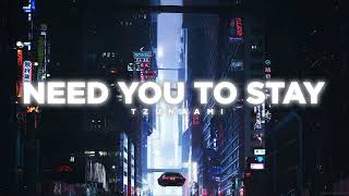 Need You To Stay | EOTY Melodic Mix (Ft. ILLENIUM, Last Heroes, William Black & Friends) By TZUNAAMI